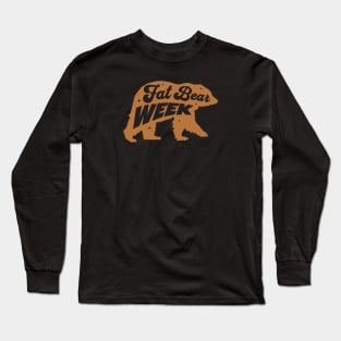 Fat Bear Week Long Sleeve T-Shirt